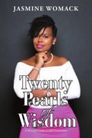 Twenty Pearls of Wisdom: A Woman's Guide to Self-Preservation 0990609901 Book Cover