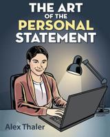 The Art of the Personal Statement 1489544291 Book Cover