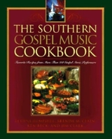 The Southern Gospel Music Cookbook: Favorite Recipes from More Than 100 Gospel Music Performers 1888952768 Book Cover