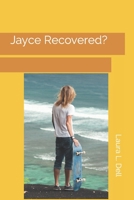 Jayce Recovered? 1096224755 Book Cover