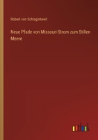 Neue Pfade von Missouri-Strom zum Stillen Meere 3368533274 Book Cover