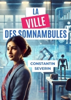 La ville des somnambules (French Edition) B0DG4RSRBK Book Cover