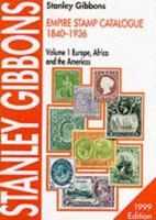 The Stanley Gibbons Catalogue of Empire Postage Stamps, 1840-1936: Territories in Europe, Africa and the Americas, Vol. 1 0852594577 Book Cover