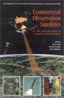 Commercial Observation Satellites: At the Leading Edge of Global Transparency 0833028723 Book Cover