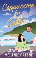 Cappuccino for Callie 1941967302 Book Cover