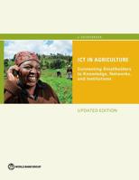 Ict in Agriculture (Updated Edition): Connecting Smallholders to Knowledge, Networks, and Institutions 1464810028 Book Cover
