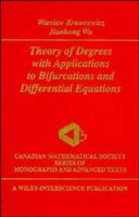 Theory of Degrees with Applications to Bifurcations and Differential Equations 0471157406 Book Cover