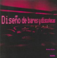 Diseno de Bares y Discotecas 8498010667 Book Cover