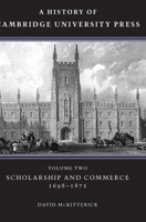 A History of Cambridge University Press: Volume 2, Scholarship and Commerce, 1698-1872 052130802X Book Cover