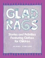 Glad Rags: Stories and Activities Featuring Clothes for Children 0872875628 Book Cover
