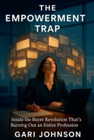 The Empowerment Trap (The Revenue Renaissance) B0G4VKD92R Book Cover