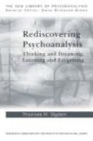 Rediscovering Psychoanalysis: Thinking and Dreaming, Learning and Forgetting (New Library of Psychoanalysis) 0415468639 Book Cover
