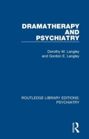 Dramatherapy and Psychiatry 1138624926 Book Cover