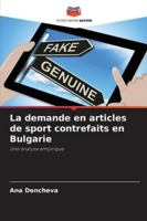 La demande en articles de sport contrefaits en Bulgarie (French Edition) 6208893062 Book Cover