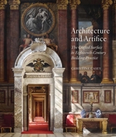 Architecture and Artifice: The Crafted Surface in Eighteenth-Century Building Practice 1913107485 Book Cover