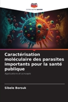Caractérisation moléculaire des parasites importants pour la santé publique (French Edition) 6209477747 Book Cover