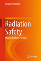 Radiation Safety: Management and Programs 3319426699 Book Cover
