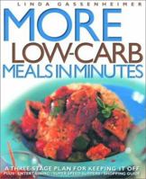 More Low-Carb Meals in Minutes: A Three-Stage Plan for Keeping It Off 1579595235 Book Cover