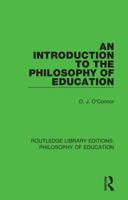 An Introduction to the Philosophy of Education 1138693154 Book Cover