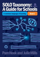 Solo Taxonomy: A Guide for Schools: A Common Language of Learning 192714356X Book Cover