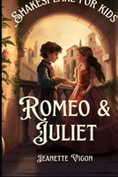 Romeo and Juliette | Shakespeare for kids: Shakespeare in a language kids will understand and love B0CSXTXXM9 Book Cover