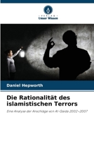 Die Rationalität des islamistischen Terrors (German Edition) 6209948421 Book Cover