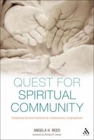 Quest for Spiritual Community: Reclaiming Spiritual Guidance for Contemporary Congregations 0567038831 Book Cover