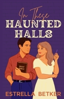 In These Haunted Halls B0FMJXY62G Book Cover