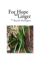 For Hope to Linger 1436380936 Book Cover