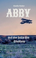 Abby: Auf der Seite des Gesetzes 3756212483 Book Cover