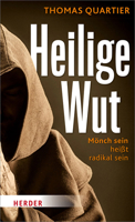 Heilige Wut: Monch Sein Heisst Radikal Sein 3451379872 Book Cover
