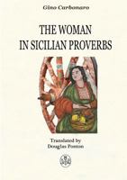 The woman in sicilian proverbs 1291957766 Book Cover
