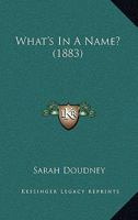 What's In A Name? 1241217750 Book Cover