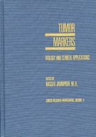Tumor Markers: Biology and Clinical Applications (Cancer Research Monographs) 027592145X Book Cover