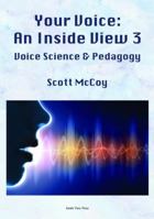 Your Voice: An Inside View, 3rd edition 1733506012 Book Cover