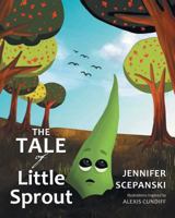 The Tale of Little Sprout 1635754445 Book Cover