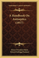 A Handbook of Antiseptics 1016381298 Book Cover