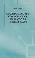 Coleridge and the Psychology of Romanticism: Feeling and Thought 0312215797 Book Cover