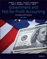 Government and Not-for-Profit Accounting: Concepts and Practices, 8th Edition 1119495857 Book Cover