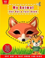 My Animal Cut out & Fact Book 1962782077 Book Cover
