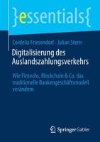 Digitalisierung des Auslandszahlungsverkehrs: Wie Fintechs, Blockchain & Co. das traditionelle Bankengeschäftsmodell verändern (essentials) 3658327375 Book Cover