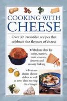 Cooking with Cheese: Over 30 Irresistible Recipes thath Celebrate the Flavors of Cheese (Cook's Essentials) 0754803279 Book Cover