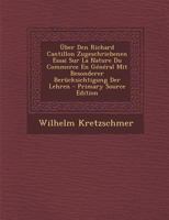 Über Den Richard Cantillon Zugeschriebenen Essai Sur La Nature Du Commerce En Général Mit Besonderer Berücksichtigung Der Lehren 1018444815 Book Cover