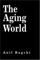 The Aging World 0595332935 Book Cover