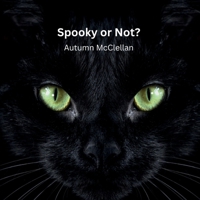 Spooky or Not? B0FTX4G1Q9 Book Cover