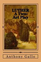 Luther: A Two-Act Dramedy 1977906311 Book Cover