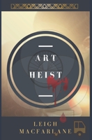 Art Heist B0C2S6Q9K3 Book Cover