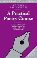 A Practical Poetry Course (Writers' Guides) 0749002948 Book Cover