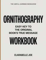The Useful Learning Knowledge Ornithography: Easy Key to the Original Book’s True Message B0GDW2Y3RP Book Cover