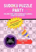 Sudoku Puzzle Party: Volume Five: Checkerboard Sudoku 1963597346 Book Cover